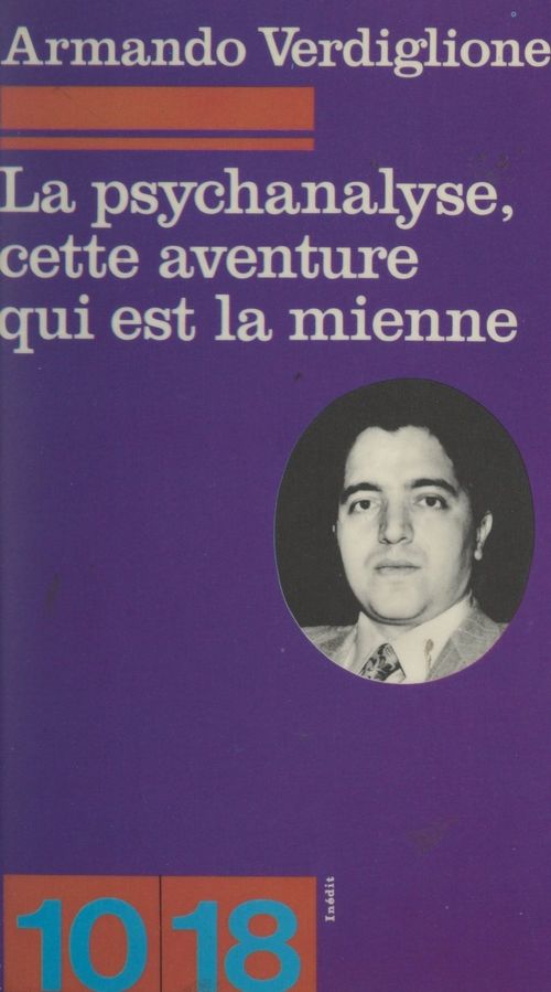 ebook cover of La psychanalyse, cette aventure qui est la mienne, by Armando Verdiglione