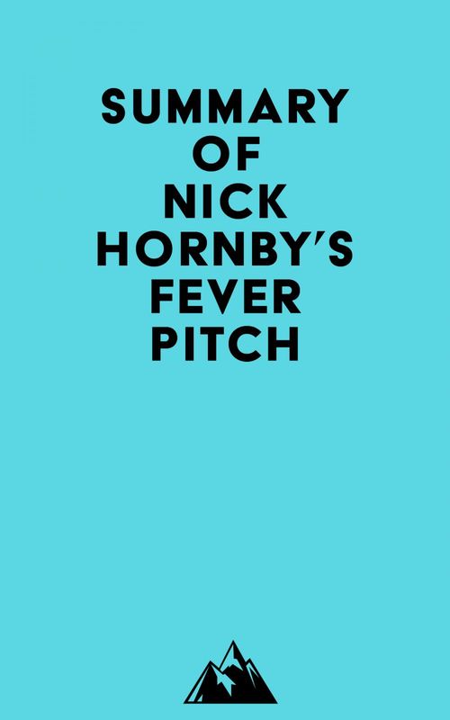 ebook cover of Summary of Nick Hornby's Fever Pitch, by Everest Media