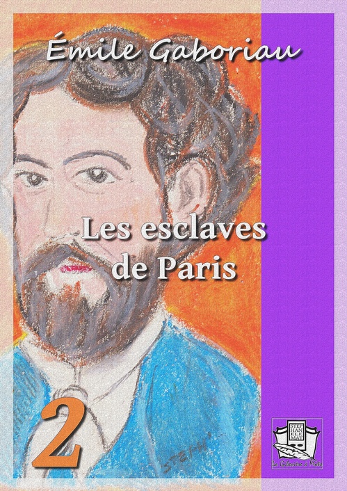 Couverture ebook de Les esclaves de Paris, de Emile Gaboriau