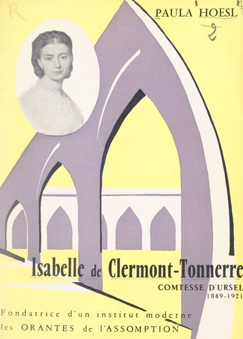 Couverture ebook de Isabelle de Clermont-Tonnerre, comtesse d'Ursel, 1849-1921, de Paula Hoesl