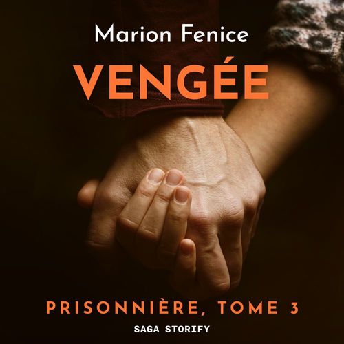 Couverture audiobook de Prisonnière, Tome 3 : Vengée, de Marion Fenice