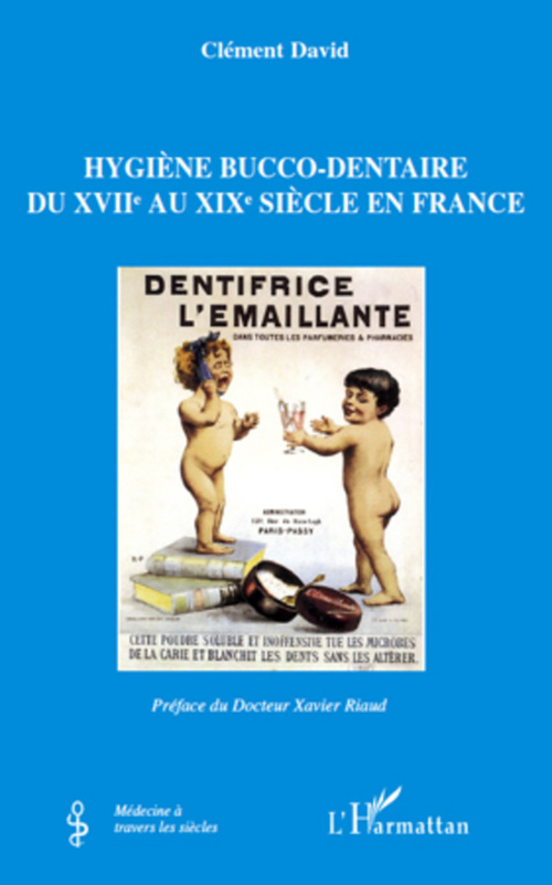 ebook cover of Hygiène bucco-dentaire du XVIIe au XIXe siècle en France, by Clément David