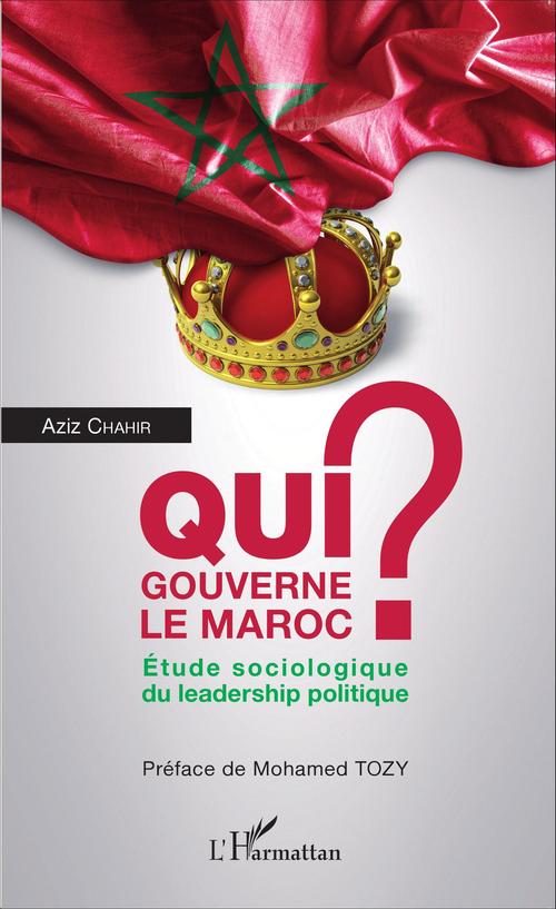 ebook cover of Qui gouverne le Maroc ?, by Aziz Chahir