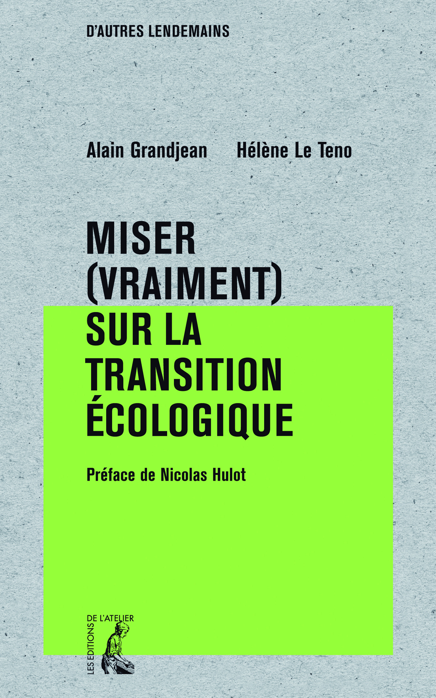 ebook cover of Miser (vraiment) sur la transition écologique, by Alain Grandjean, Hélène Le teno