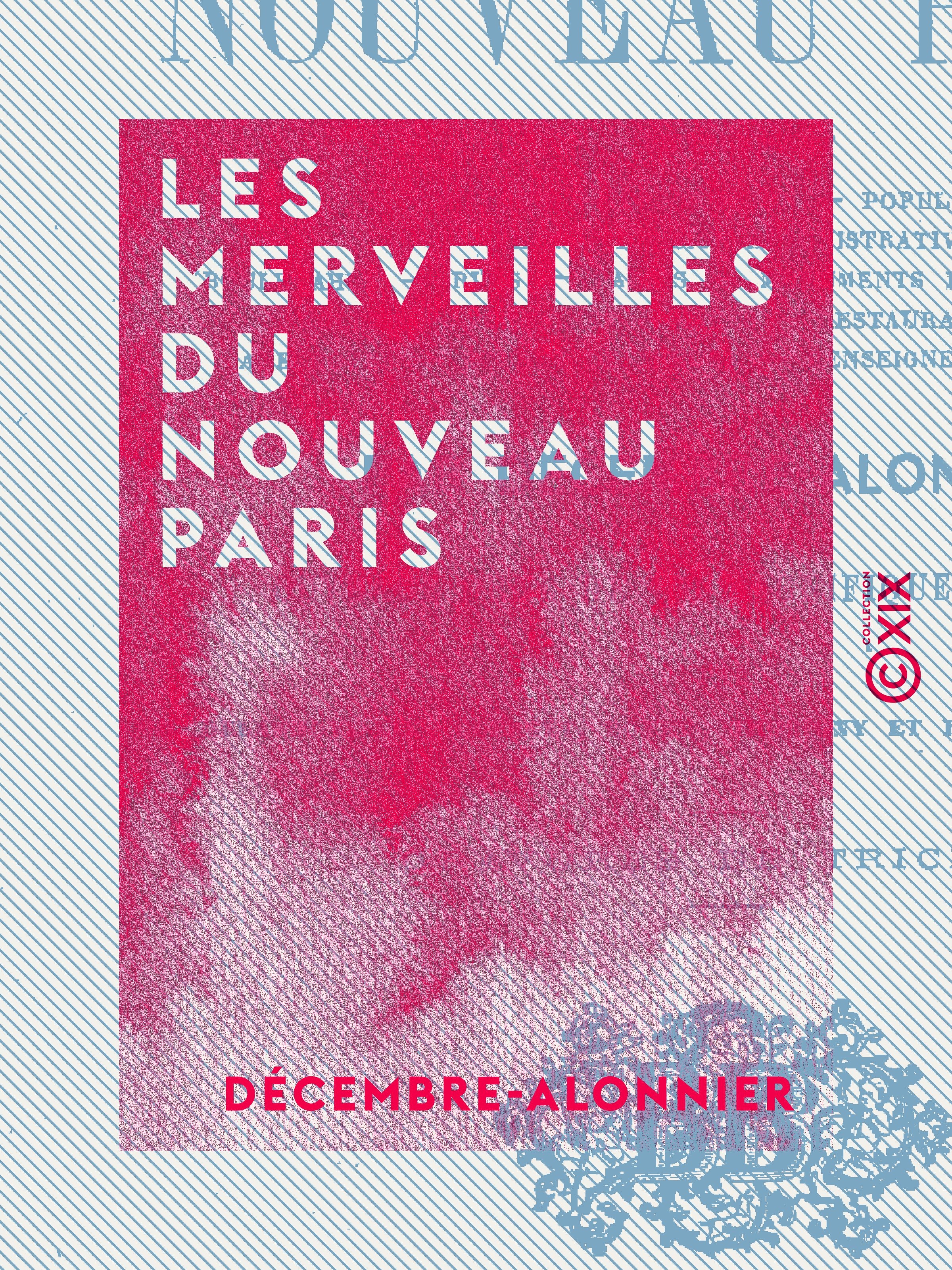 ebook cover of Les Merveilles du nouveau Paris, by Decembre-Alonnier