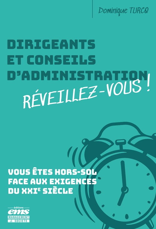 ebook cover of Dirigeants et conseils d'administration : réveillez-vous !, by Dominique Turcq