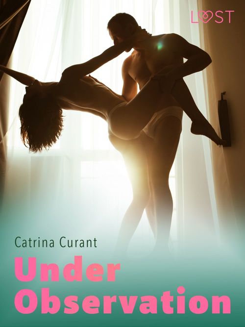 Couverture ebook de Under Observation - Erotic Short Story, de Catrina Curant
