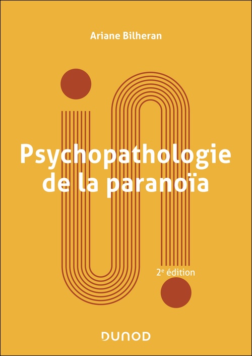 Couverture ebook de Psychopathologie de la paranoïa - 3e éd., de Ariane Bilheran