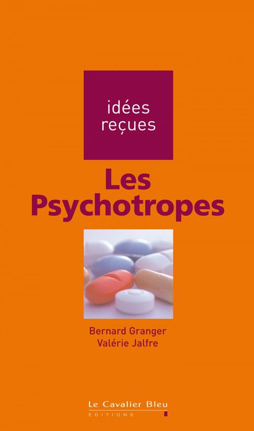 Couverture ebook de Psychotropes (les), de Bernard Granger, Valérie Jalfre