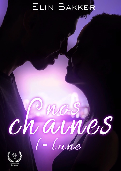 ebook cover of Nos chaînes - Tome 1 - Lune, by Elin Bakker