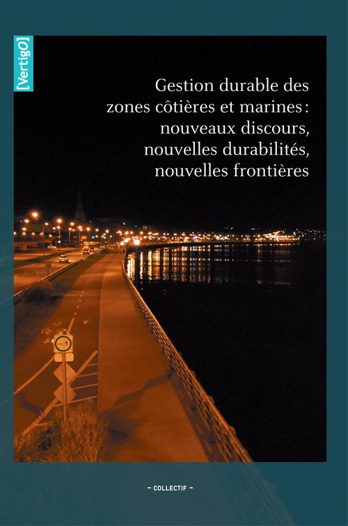 Couverture ebook de Gestion durable des zones côtières et marines : nouveaux discours, nouvelles durabilités, nouvelles frontières, de Vertigo