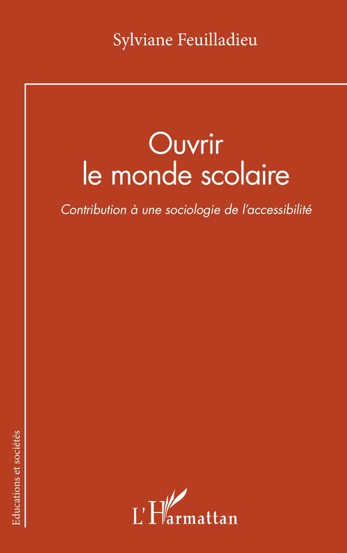 ebook cover of Ouvrir le monde scolaire, by Sylviane Feuilladieu