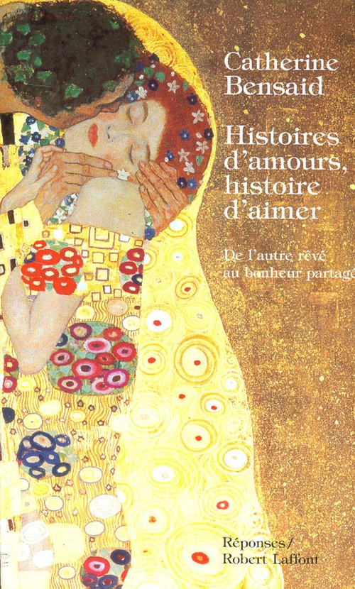 ebook cover of Histoires d'amours, histoire d'aimer - DE L'AUTRE REVE AU BONHEUR PARTAGE, by Catherine Bensaïd