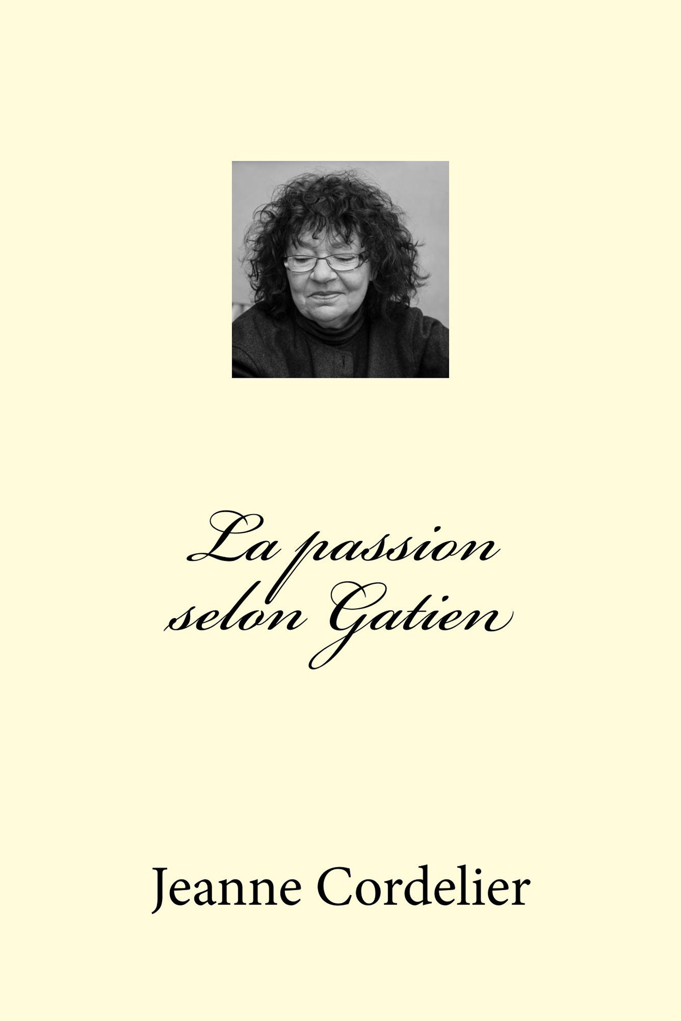 ebook cover of La passion selon Gatien, by Jeanne Cordelier