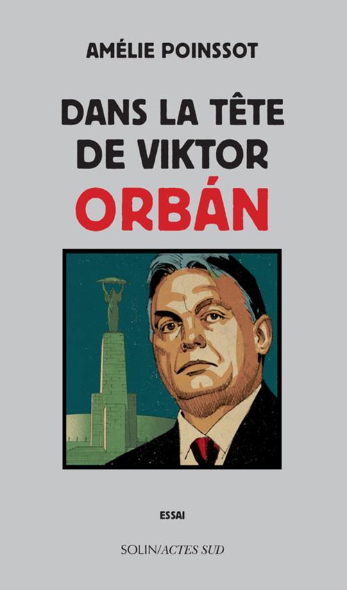 Couverture ebook de Dans la tête de Viktor Orbán, de Amélie Poinssot