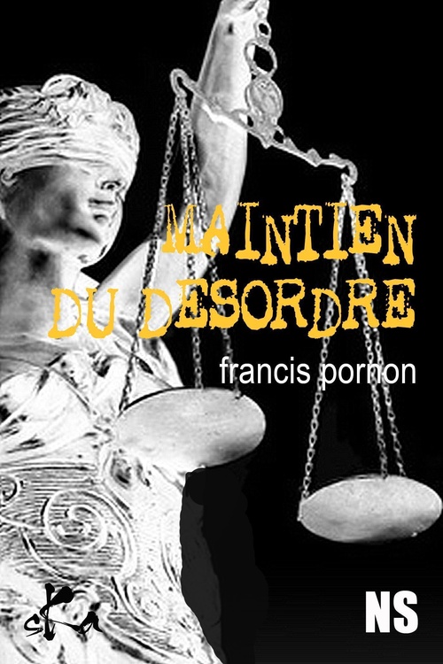 Couverture ebook de Maintien du désordre, de Francis Pornon