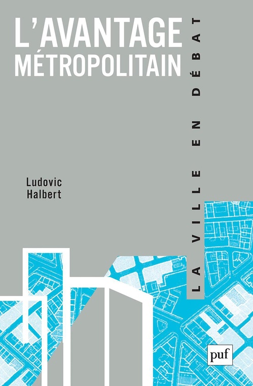 Couverture ebook de L'avantage métropolitain, de Ludovic Halbert