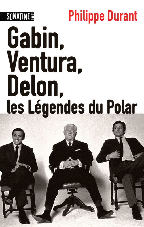 ebook cover of Gabin, Ventura Delon ... Les légendes du Polar, by Philippe Durand