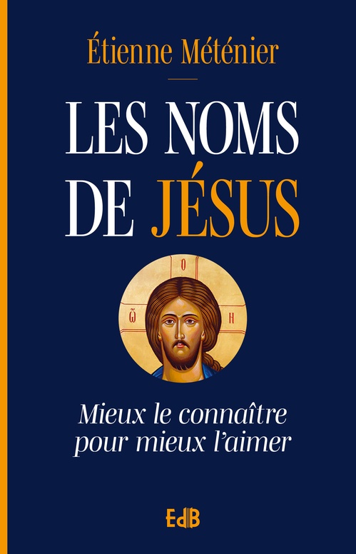 ebook cover of Les noms de Jésus, by Etienne Metenier