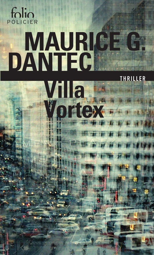 Couverture ebook de Villa Vortex, de Maurice g. Dantec