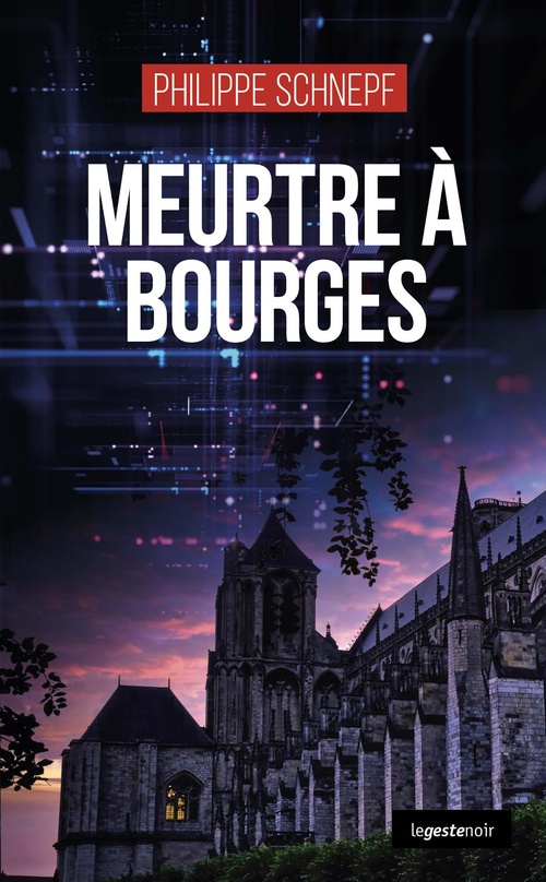 ebook cover of Meurtre à Bourges, by Philippe Schnepf