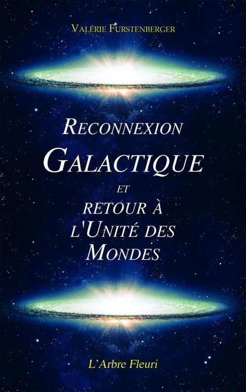 Couverture ebook de Reconnexion Galactique et Retour à l'Unité des Mondes, de Valérie Furstenberger