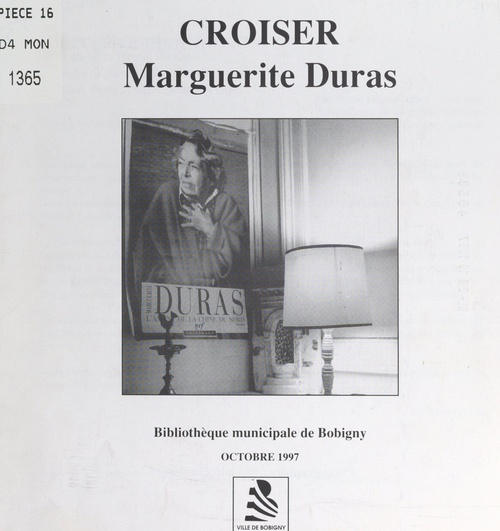 Couverture ebook de Croiser Marguerite Duras, de Aliette Armel, Bibliotheque Elsa Triolet De Bobigny