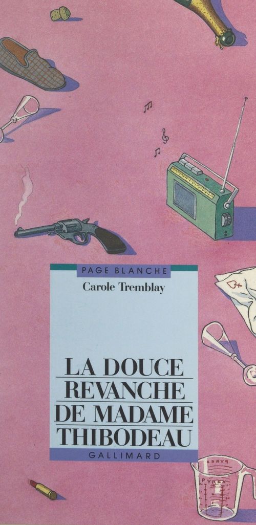 Couverture ebook de La douce revanche de Madame Thibodeau, de Carole Tremblay
