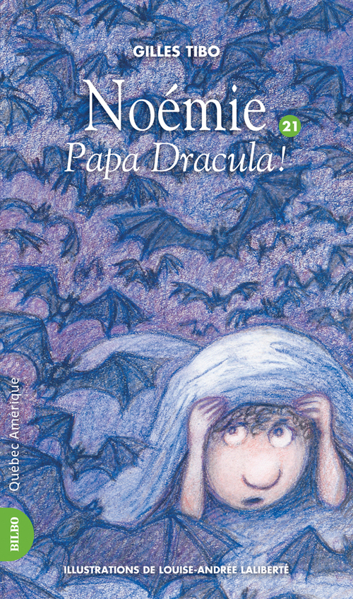 ebook cover of Noémie 21 - Papa Dracula !, by Gilles Tibo