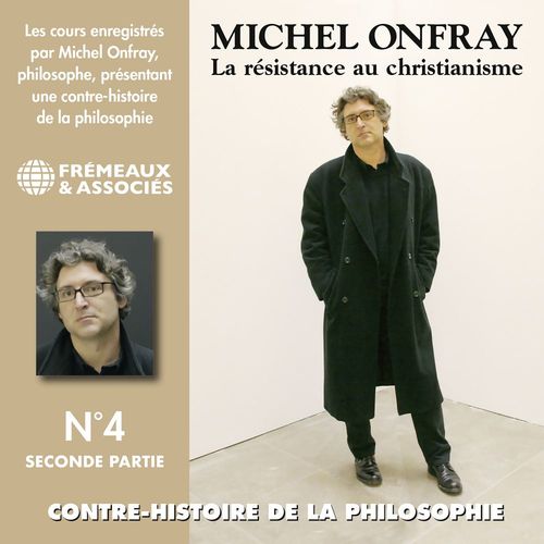 audiobook cover of Contre-histoire de la philosophie (Volume 4.2) - La résistance au Christianisme II, by Michel Onfray