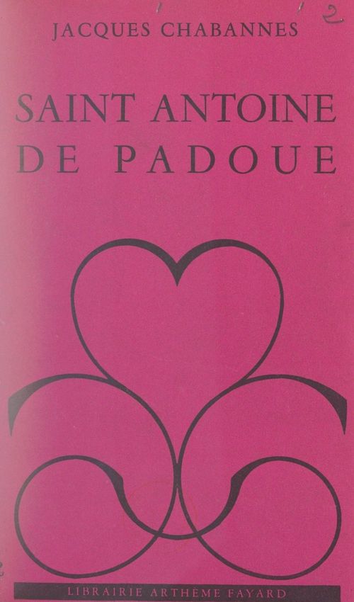 Couverture ebook de Saint Antoine de Padoue, de Jacques Chabannes