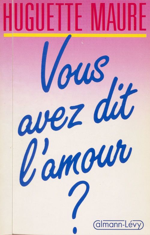 ebook cover of Vous avez dit l'amour ?, by Huguette Maure