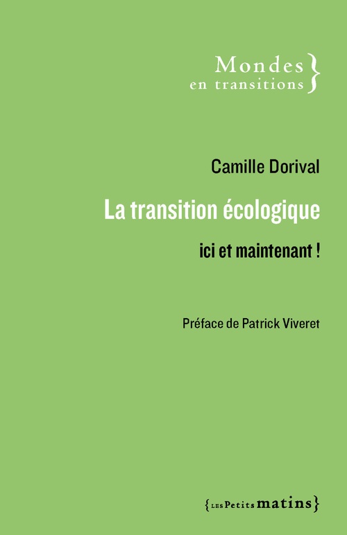 Couverture ebook de La transition écologique - Ici et maintenant !, de Camille Dorival