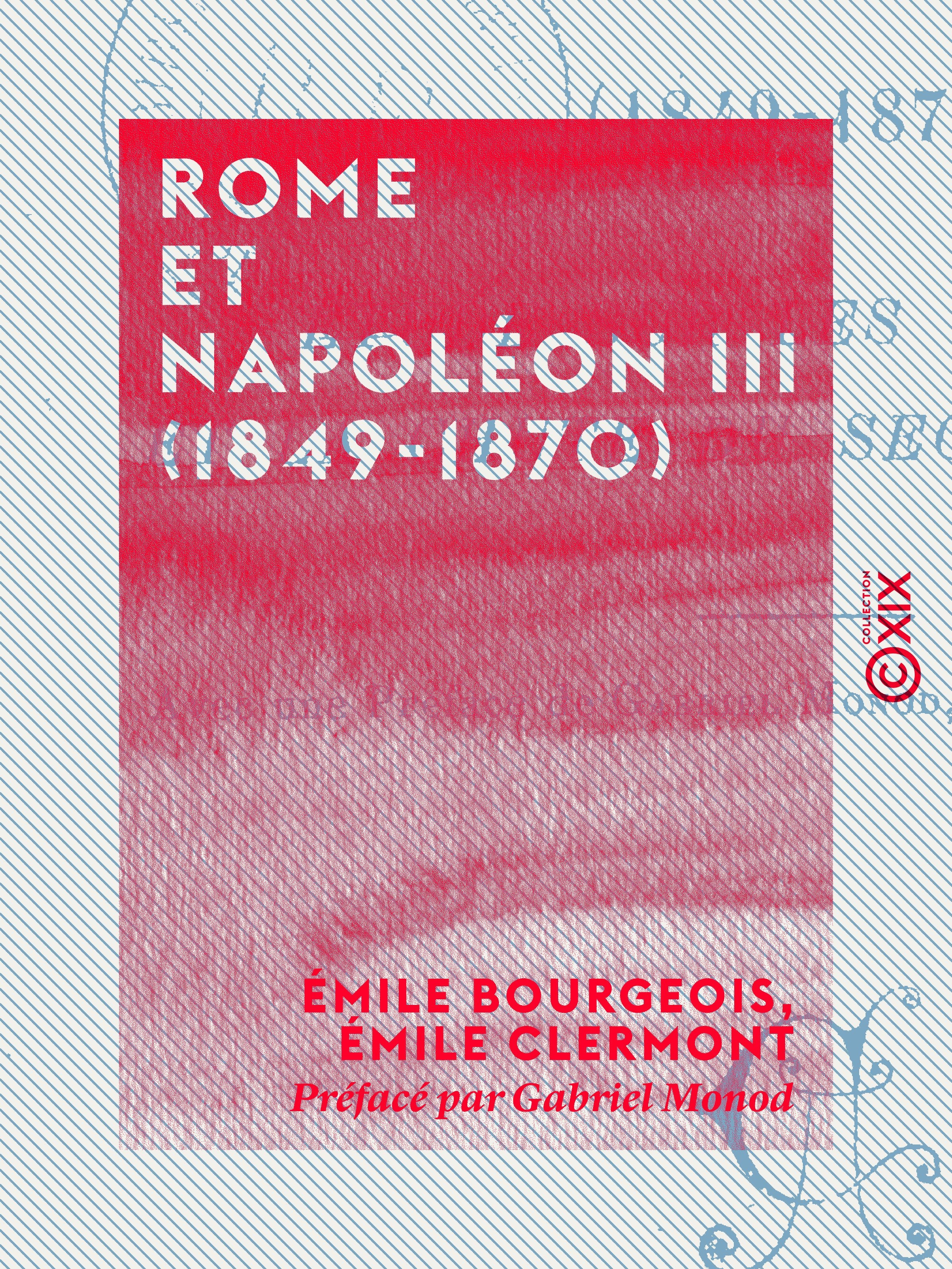 ebook cover of Rome et Napoléon III (1849-1870), by Emile Bourgeois, Emile Clermont, Gabriel Monod