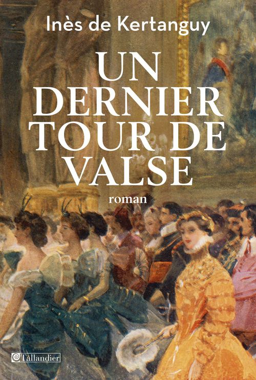 ebook cover of Un dernier tour de valse, by Inès de Kertanguy
