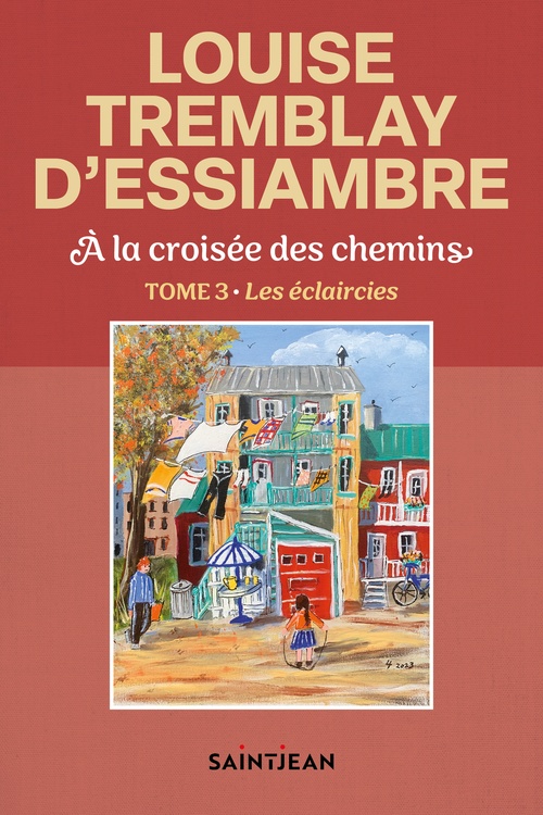 Couverture ebook de À la croisée des chemins, tome 3, de Louise Tremblay d'Essiambre