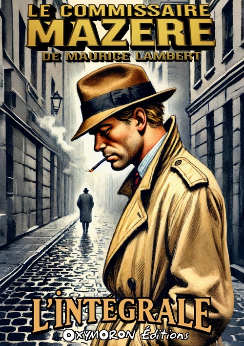 Couverture ebook de Commissaire Mazère - L'Intégrale, de Maurice Lambert