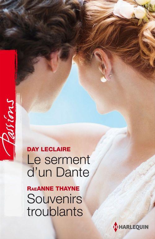 Couverture ebook de Le serment d'un Dante - Souvenirs troublants, de Day Leclaire, RaeAnne Thayne