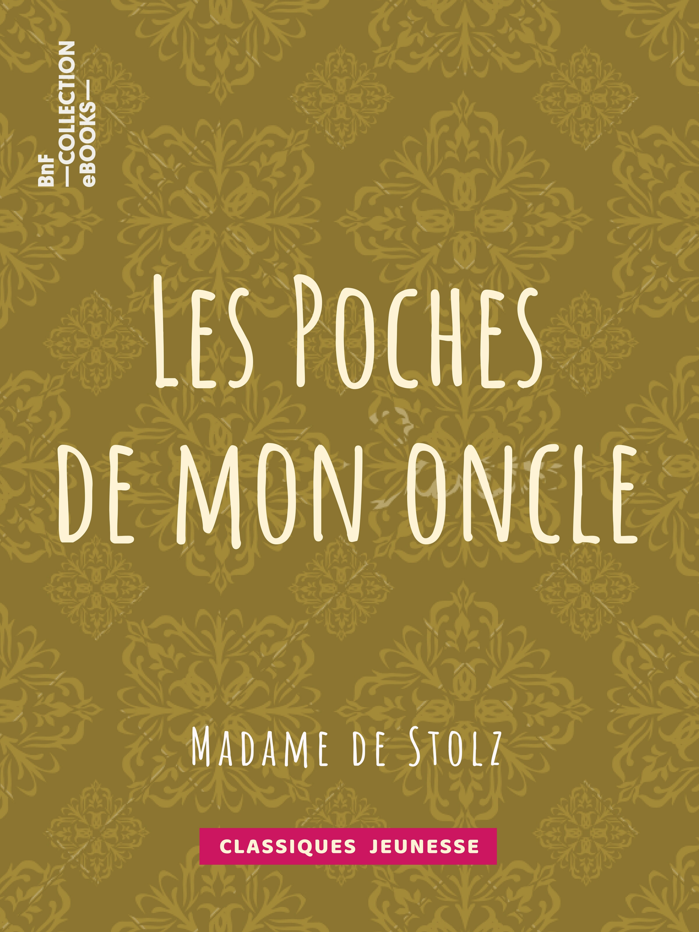 Couverture ebook de Les Poches de mon oncle, de Madame De Stolz