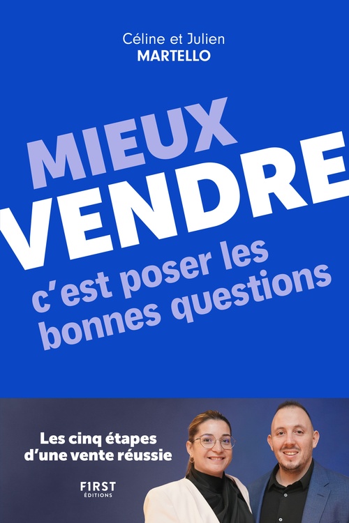 Couverture ebook de Mieux vendre, c'est poser les bonnes questions, de Céline Martello, Julien Martello