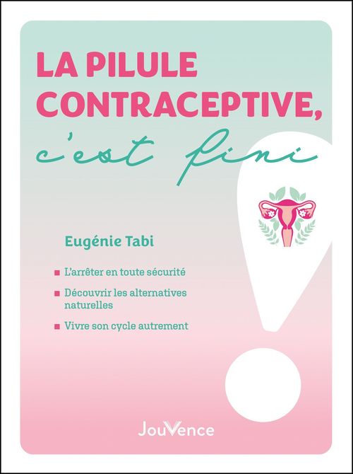 Couverture ebook de La pilule contraceptive, c'est fini !, de Eugénie Tabi