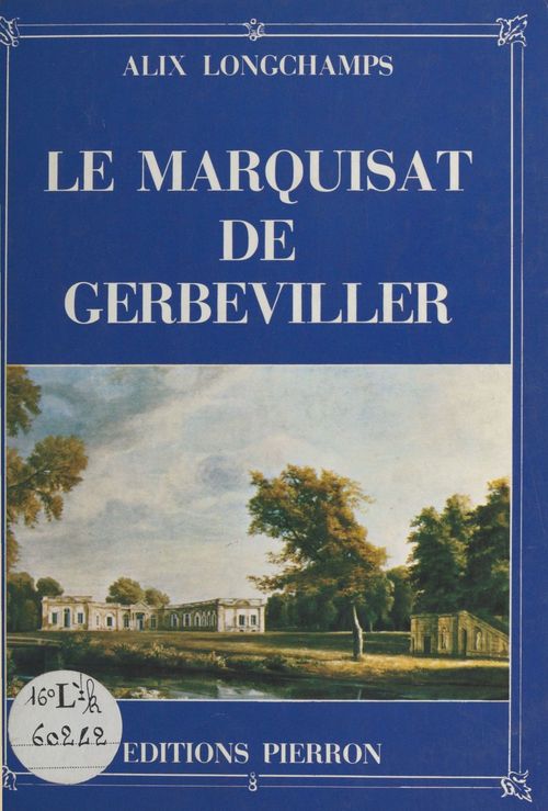 Couverture ebook de Le Marquisat de Gerbeviller, de Alix Longchamps