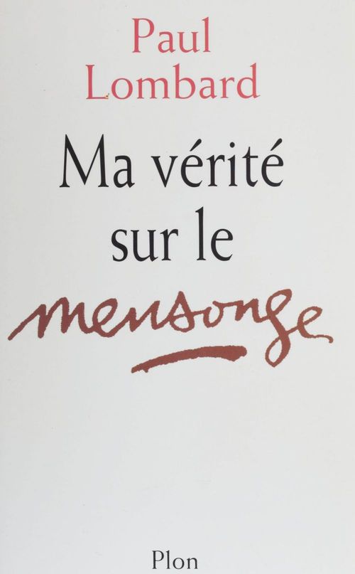 Couverture ebook de Ma vérité sur le mensonge, de Paul Lombard