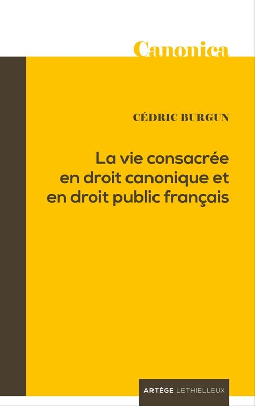 Couverture ebook de La vie consacrée en droit canonique et en droit public français, de Burgun/Raffin