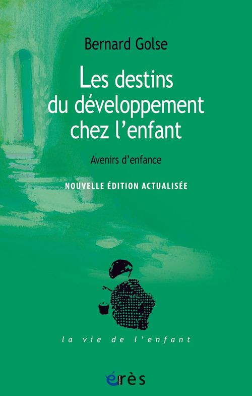 Couverture ebook de Les destins du développement chez l'enfant, de Bernard Golse