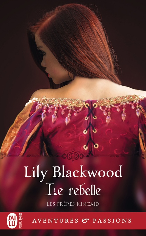 Couverture ebook de Les frères Kincaid (Tome 2) - Le rebelle, de Lily Blackwood