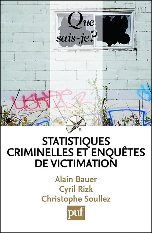 Couverture ebook de Statistiques criminelles et enquêtes de victimation, de Alain Bauer, Cyril Rizk, Christophe Soulez