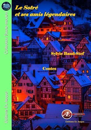ebook cover of Le Sotré et ses amis légendaires, by Sylvie Baud-Stef
