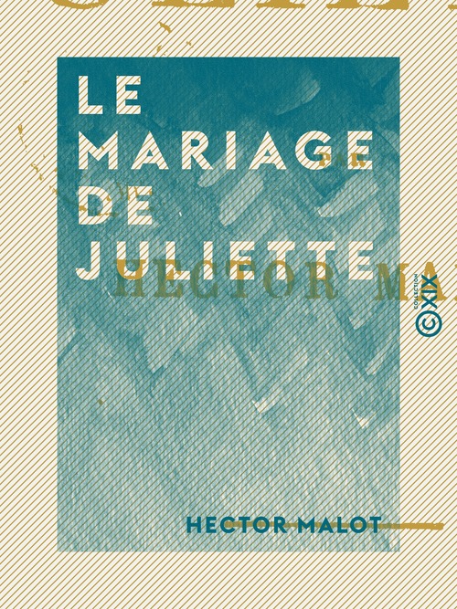 ebook cover of Le Mariage de Juliette, by Hector Malot