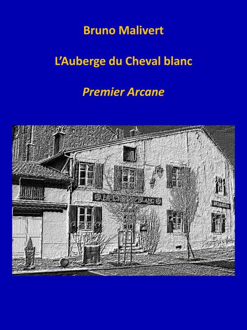ebook cover of L'AUBERGE DU CHEVAL BLANC, by Bruno Malivert